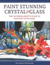 Cover art for Stunning Crystal & Glass: The Watercolorist's Guide to Capturing the Splendor of Light