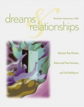 Cover art for Dreams & Relationships: Interpret Your Dreams, Understand Your Emotions, and Find Fulfillment