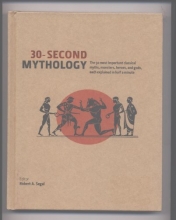 Cover art for 30-Second Mythology (The 50 most important classical myths, monsters, heroes, and gods, each explained in half a minute.)