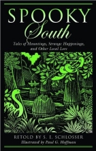 Cover art for Spooky South: Tales of Hauntings, Strange Happenings, and Other Local Lore