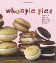 Cover art for Whoopie Pies : Dozens of Mix 'em, Match 'em, Eat 'em Up Recipes