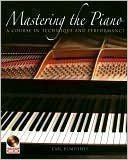 Cover art for Mastering the Piano: A Course in Technique and Performance (With CD)