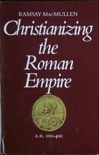 Cover art for Christianizing the Roman Empire (A.D. 100-400)