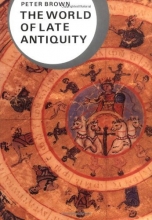 Cover art for The World of Late Antiquity: AD 150-750 (Library of World Civilization)