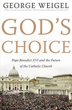 Cover art for God's Choice: Pope Benedict XVI and the Future of the Catholic Church
