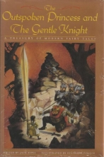 Cover art for The Outspoken Princess and The Gentle Knight: A Treasury of Modern Fairy Tales