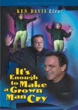 Cover art for Ken Davis: It's Enough to Make a Grown Man Cry