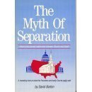 Cover art for The Myth of Separation: What Is the Correct Relationship Between Church and State?