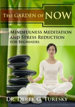 Cover art for Mindfulness Meditation and Stress Reduction for Beginners: The Garden of NOW