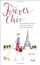 Cover art for Forever Chic: Frenchwomen's Secrets for Timeless Beauty, Style, and Substance