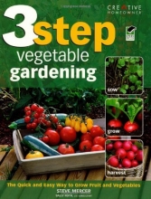 Cover art for 3-Step Vegetable Gardening: The Quick and Easy Way to Grow Super-Fresh Produce