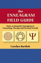 Cover art for The Enneagram Field Guide, Notes on Using the Enneagram in Counseling, Therapy and Personal Growth