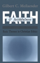 Cover art for Faith And Faithfulness: Basic Themes in Christian Ethics (Revisions)
