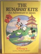 Cover art for The Runaway Kite: An Adventure in Japan (Disney's Small World Library)