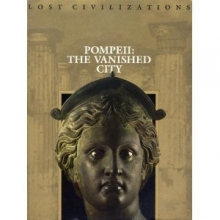 Cover art for Pompeii: The Vanished City (Lost Civilizations)