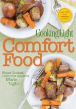 Cover art for Cooking Light Comfort Food: Home-Cooked, Delicious Classics Made Light