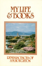 Cover art for My Life And Books: Reminiscences of S.M. Houghton
