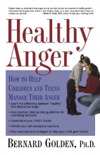Cover art for Healthy Anger: How to Help Children and Teens Manage Their Anger