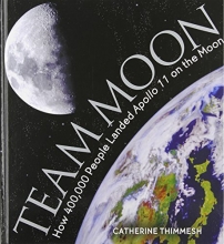Cover art for Team Moon: How 400,000 People Landed Apollo 11 on the Moon