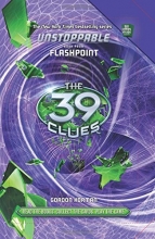 Cover art for The 39 Clues: Unstoppable Book 4: Flashpoint