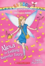 Cover art for The Fashion Fairies #4: Alexa the Fashion Reporter Fairy: A Rainbow Magic Book