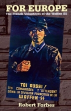 Cover art for FOR EUROPE: The French Volunteers of the Waffen-SS