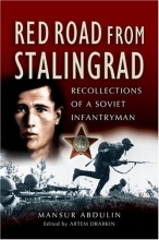 Cover art for Red Road From Stalingrad: Recollections Of A Soviet Infantryman