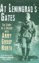 Cover art for At Leningrad's Gates: The Combat Memoirs of a Soldier with Army Group North