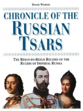 Cover art for Chronicle of the Russian Tsars: The Reign-by-Reign Record of the Rulers of Imperial Russia