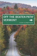 Cover art for Vermont Off the Beaten Path, 8th: A Guide to Unique Places (Off the Beaten Path Series)