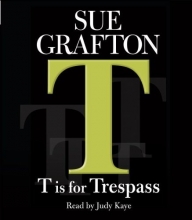 Cover art for T Is For Trespass (Kinsey Millhone Mysteries)
