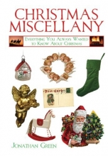 Cover art for Christmas Miscellany: Everything You Always Wanted to Know About Christmas (Books of Miscellany)