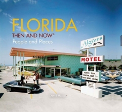 Cover art for Florida: Then and Now: People and Places