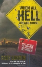 Cover art for When All Hell Breaks Loose: Stuff You Need To Survive When Disaster Strikes