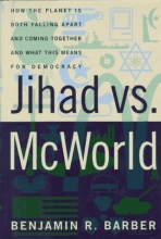 Cover art for Jihad vs. McWorld: How the Planet Is Both Falling Apart and Coming Together and What This Means for Democracy