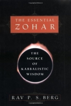 Cover art for The Essential Zohar The Source of Kabbalistic Wisdom by Berg, Rav P.S. [Harmony,2002] (Hardcover)