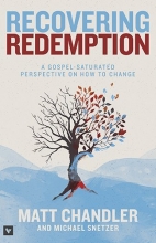 Cover art for Recovering Redemption: A Gospel Saturated Perspective on How to Change