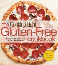 Cover art for The Cooking Light  Gluten-Free Cookbook: Simple Food Solutions for Everyday Meals