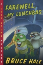 Cover art for Farewell, My Lunchbag: A Chet Gecko Mystery