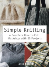 Cover art for Simple Knitting: A Complete How-to-Knit Workshop with 20 Projects