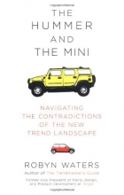 Cover art for The Hummer and the Mini: Navigating the Contradictions of the New Trend Landscape