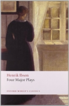 Cover art for Four Major Plays: Doll's House; Ghosts; Hedda Gabler; and The Master Builder (Oxford World's Classics)