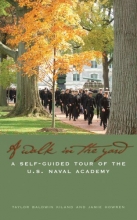 Cover art for Walk in the Yard: A Self-Guided Tour of the U.S. Naval Academy
