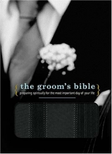 Cover art for The Groom's Bible: Preparing Spiritually for the Most Important Day of Your Life