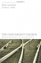 Cover art for The Convergent Church: Missional Worshipers in an Emerging Culture
