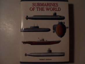 Cover art for Submarines of the World: Over 200 of the world's greatest submarines (Expert Guide)