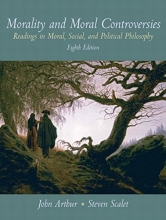 Cover art for Morality and Moral Controversies: Readings in Moral, Social and Political Philosophy (8th Edition)