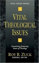 Cover art for Vital Theological Issues (Vital Issues (Kregel))