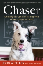 Cover art for Chaser: Unlocking the Genius of the Dog Who Knows a Thousand Words