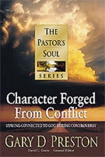 Cover art for Character Forged from Conflict: Staying Connected to God During Controversy (Pastor's Soul)